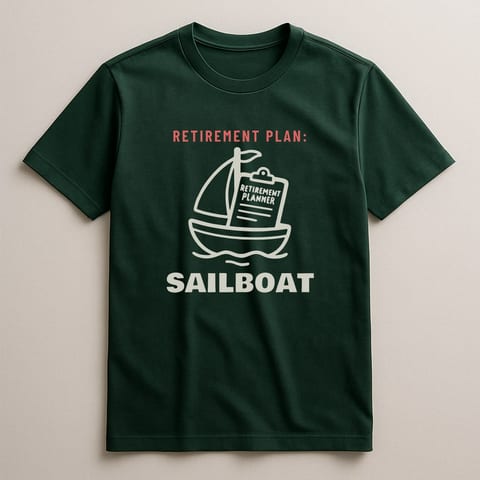 Retirement Plan: Sailboat tee, Forest