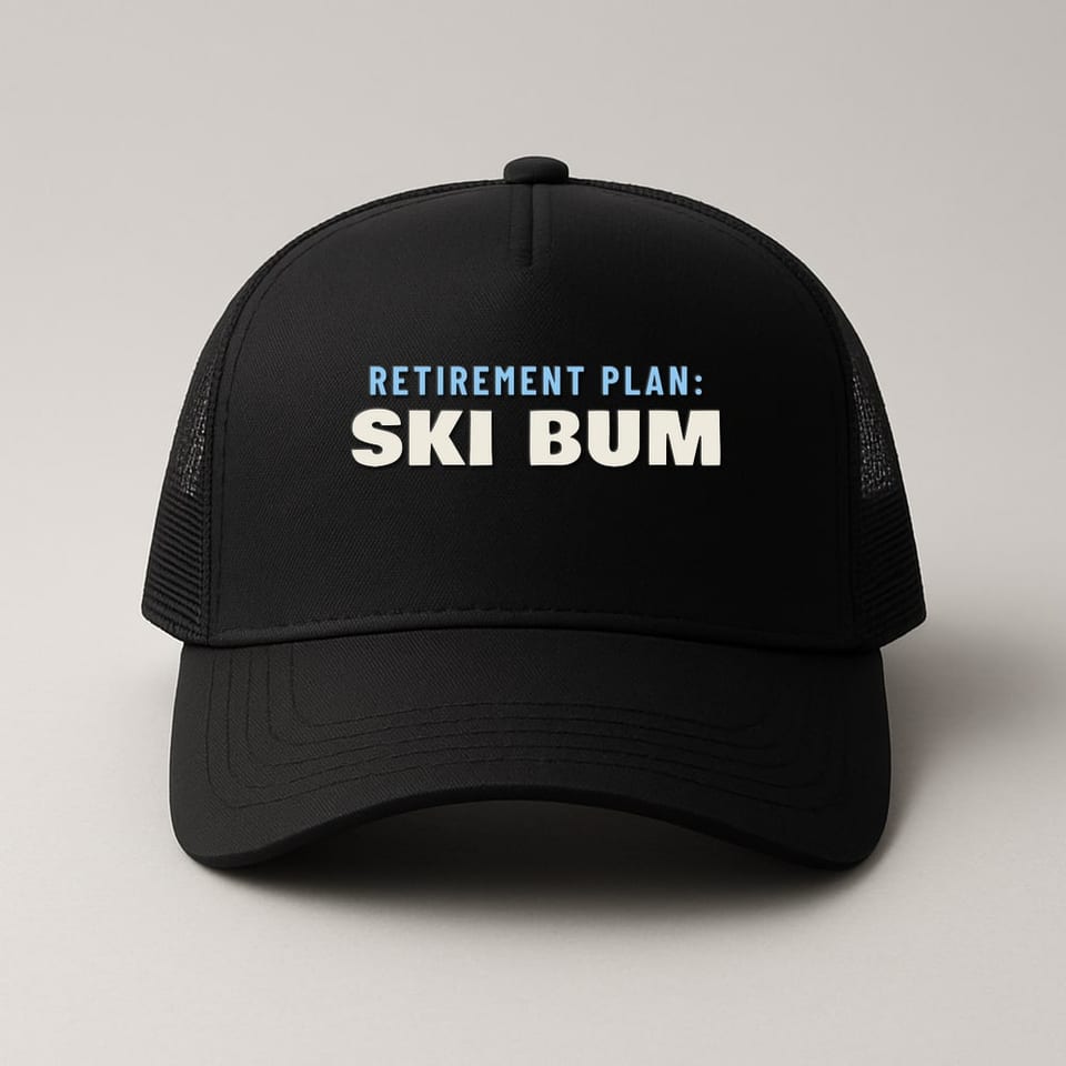 Retirement Plan: Ski Bum trucker hat, Black