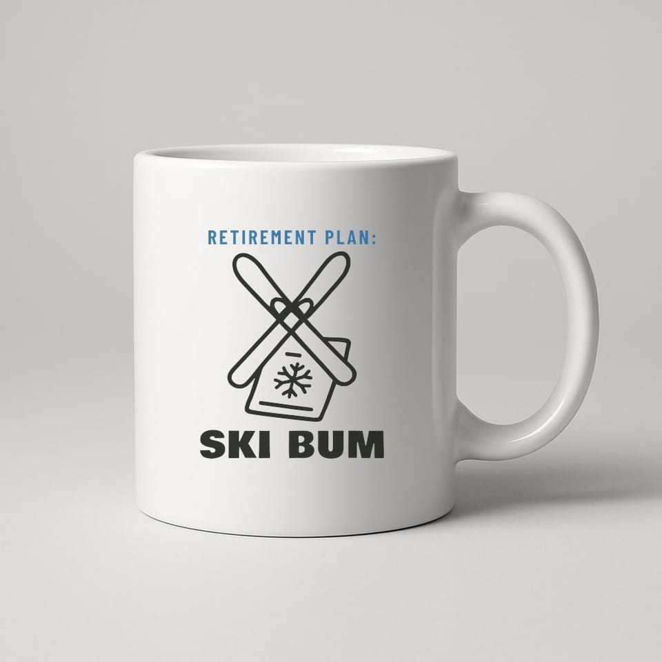 Retirement Plan: Ski Bum mug, White