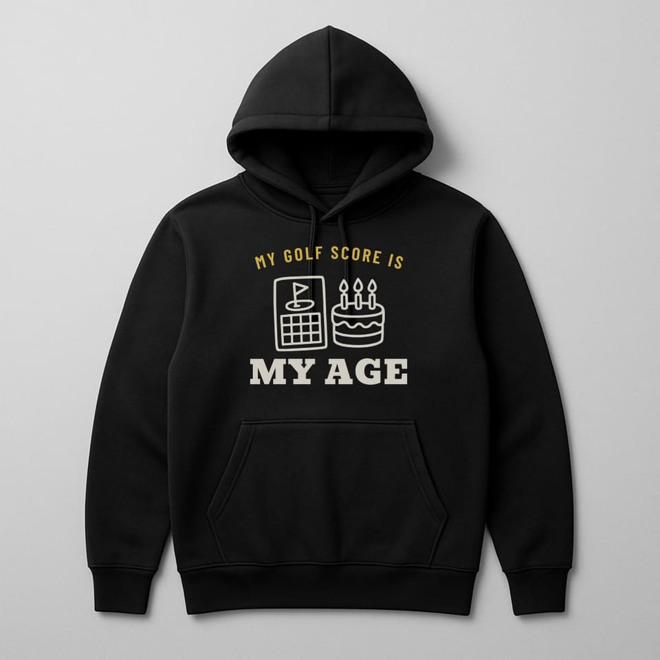 My Golf Score Is Really My Age hoodie, Black
