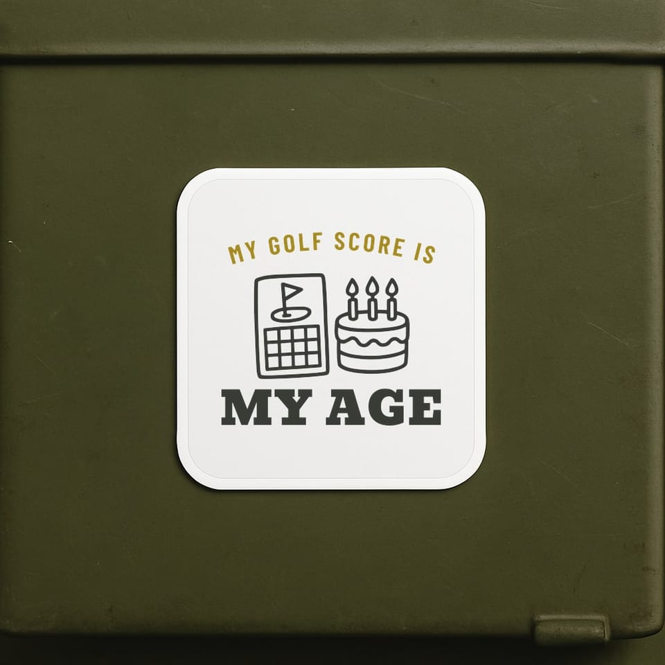 My Golf Score Is Really My Age sticker, White