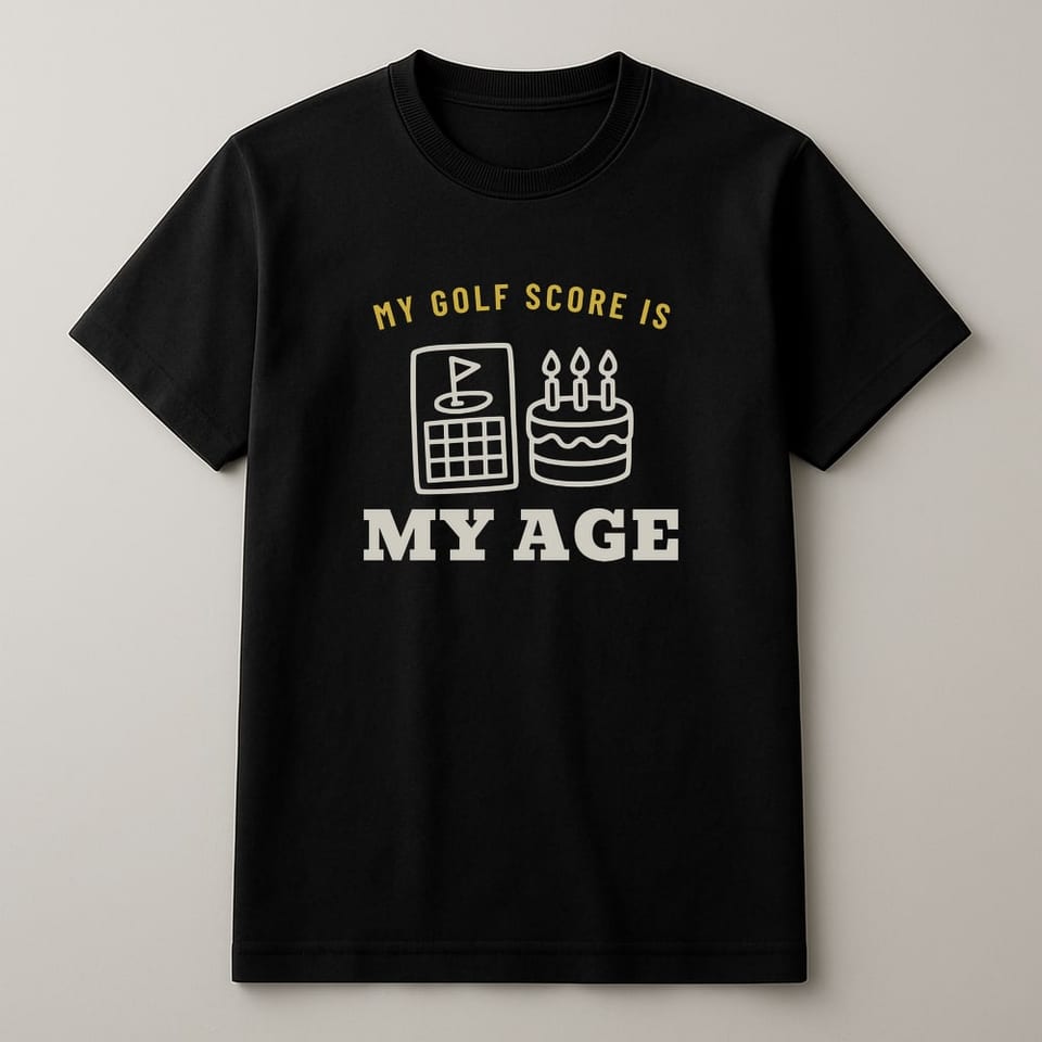 My Golf Score Is Really My Age tee, Black