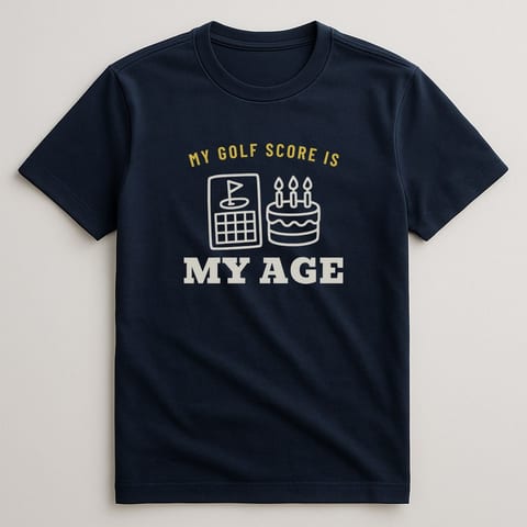 My Golf Score Is Really My Age tee, Navy