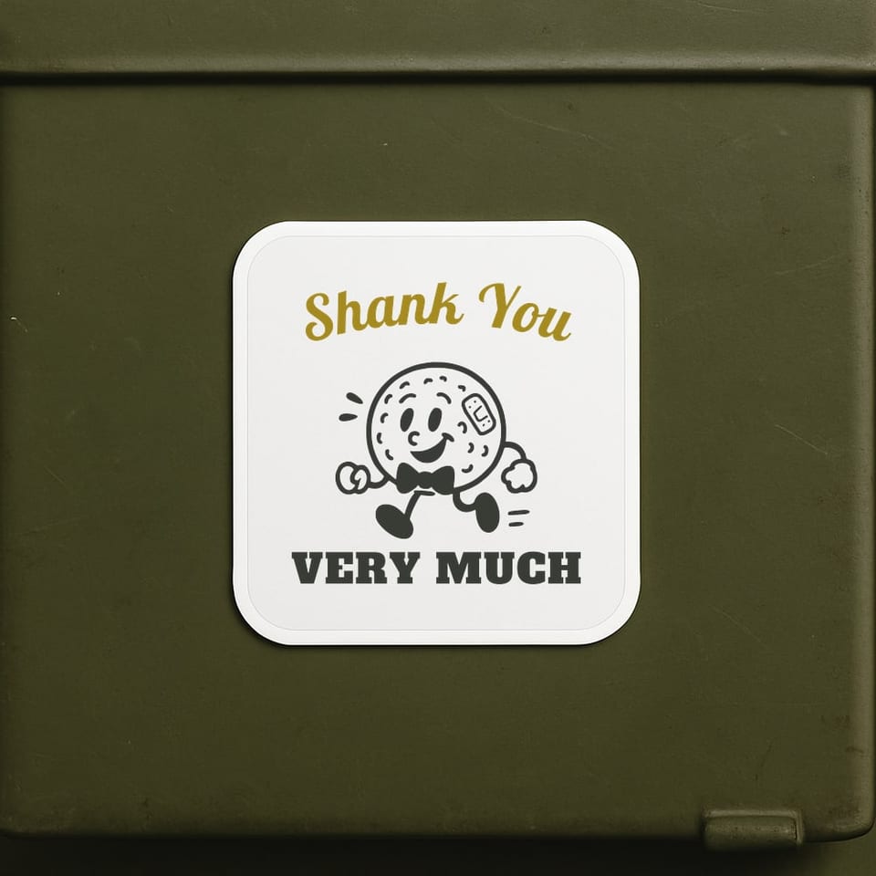 Shank You Very Much sticker, White