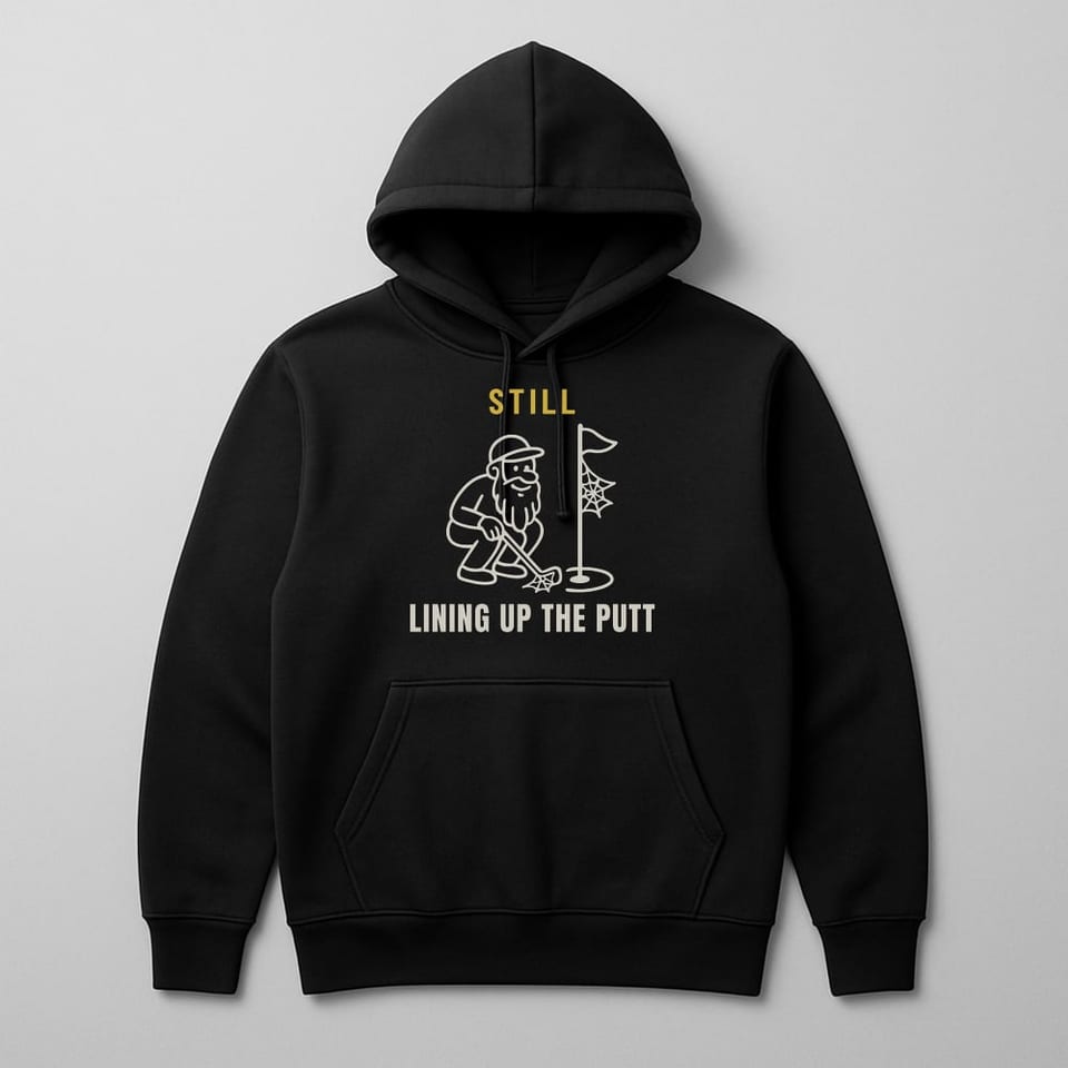 Still Lining Up the Putt hoodie, Black