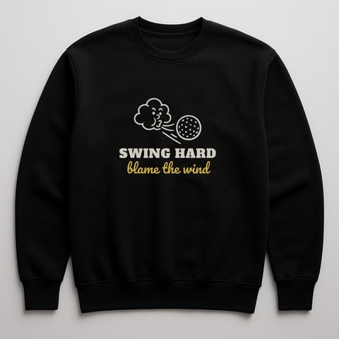 Swing Hard, Blame the Wind sweatshirt, Black