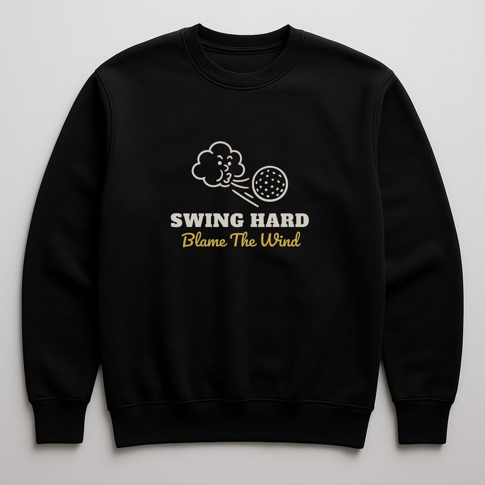 Swing Hard, Blame the Wind sweatshirt, Black