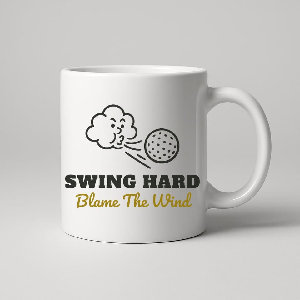 Swing Hard, Blame the Wind mug, White