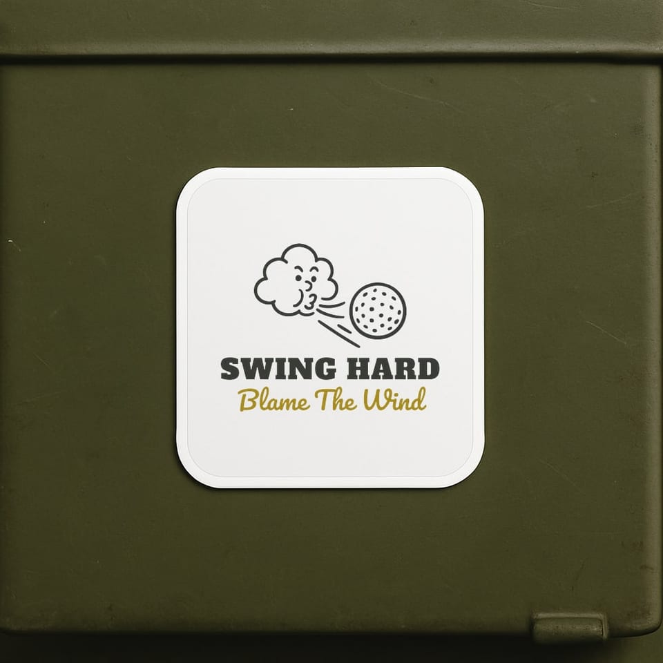 Swing Hard, Blame the Wind sticker, White