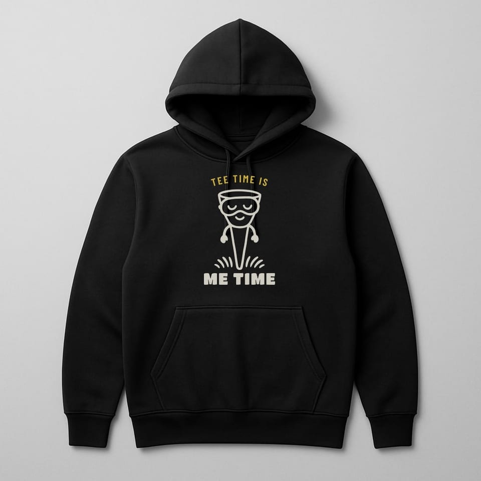 Tee Time Is Me Time hoodie, Black
