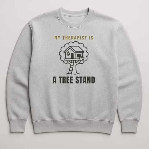 My Therapist Is a Tree Stand sweatshirt, Sport Grey