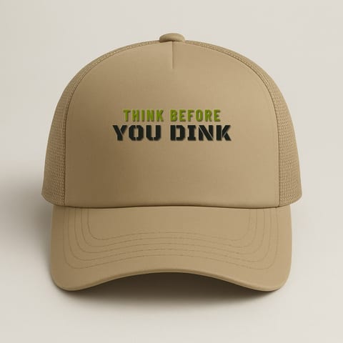 Think Before You Dink trucker hat, Khaki