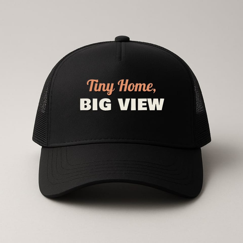 Tiny Home, Big View trucker hat, Black