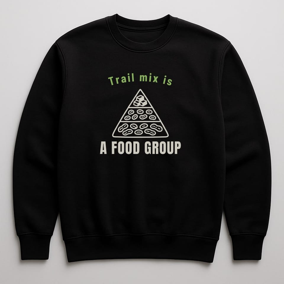 Trail Mix Is a Food Group sweatshirt, Black