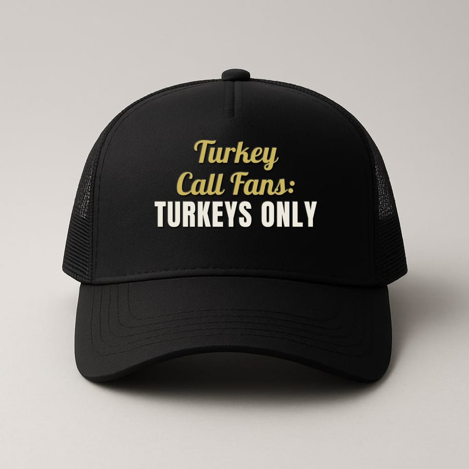 My Turkey Call: Turkeys Only trucker hat, Black