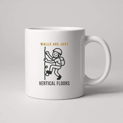 Walls Are Just Vertical Floors mug, White