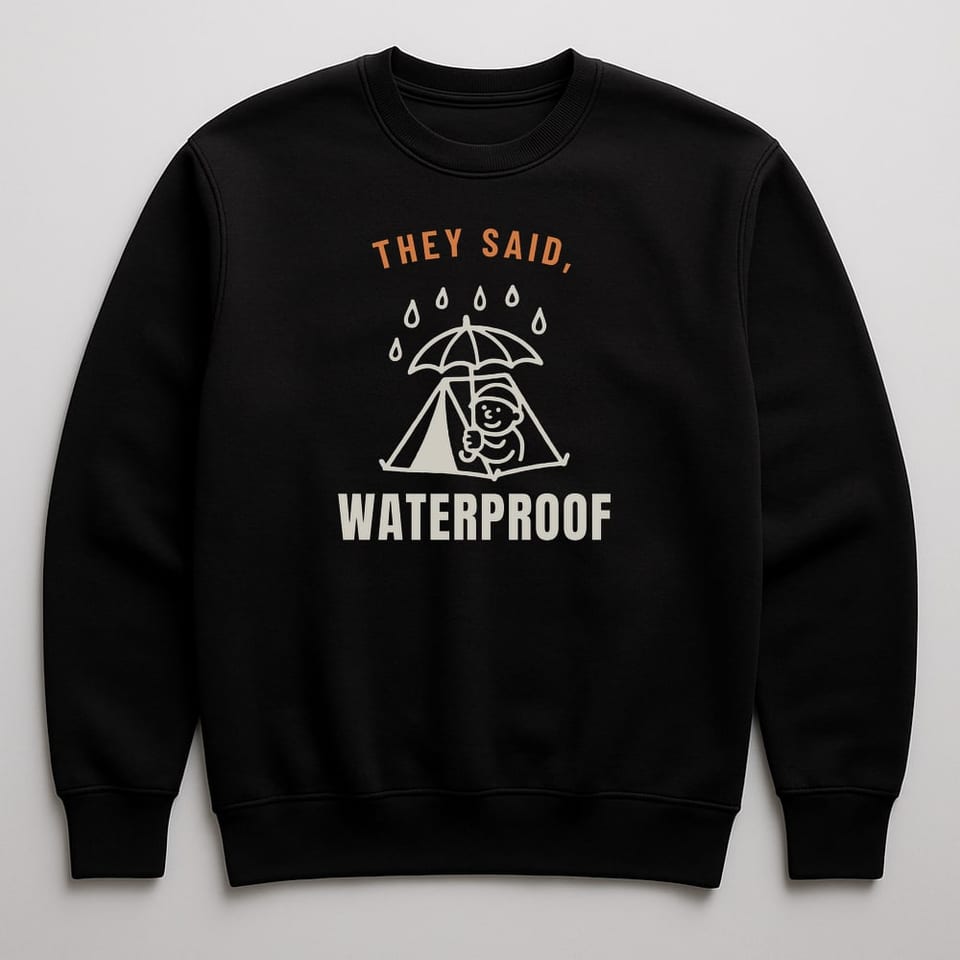 Waterproof, They Said sweatshirt, Black