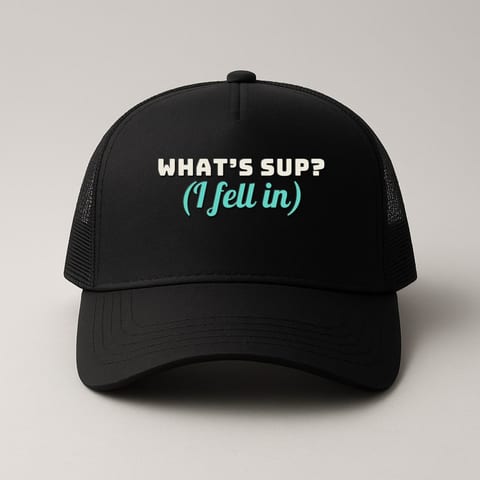 What’s SUP? (I Fell In) trucker hat, Black