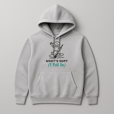 What’s SUP? (I Fell In) hoodie, Sport Grey