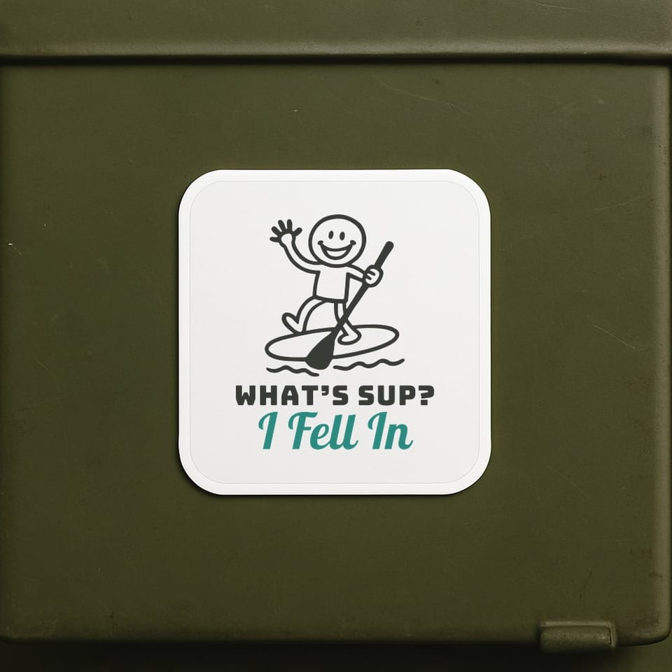 What’s SUP? (I Fell In) sticker, White