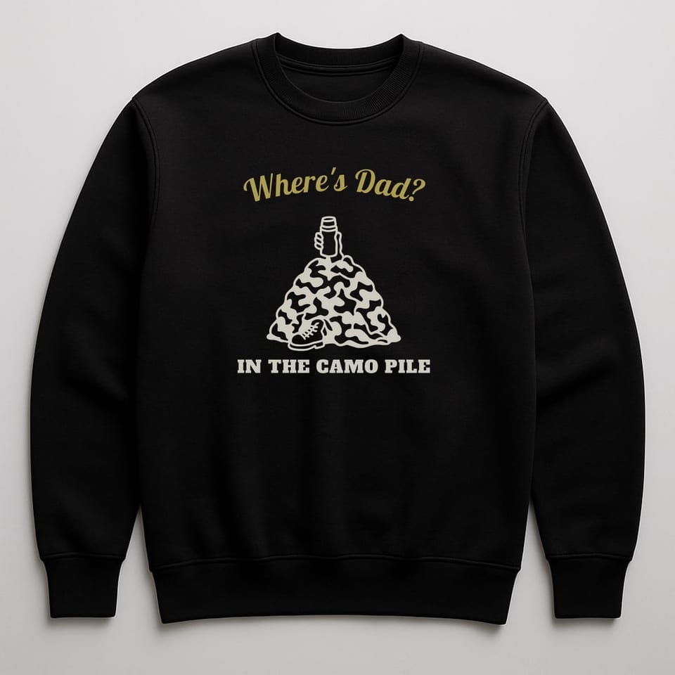 Where's Dad? In the Camo Pile sweatshirt, Black