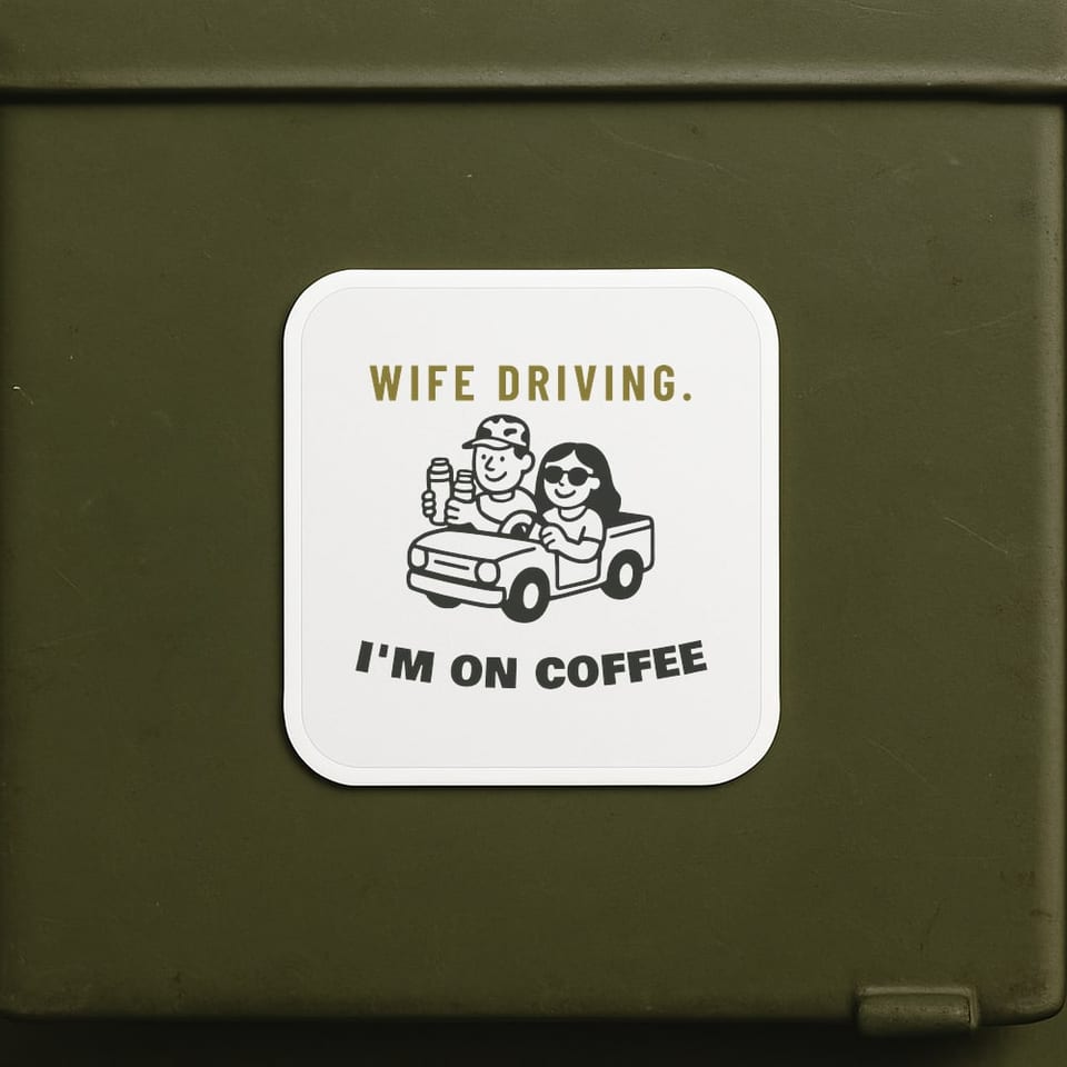 Wife Driving, I'm on Coffee sticker, White