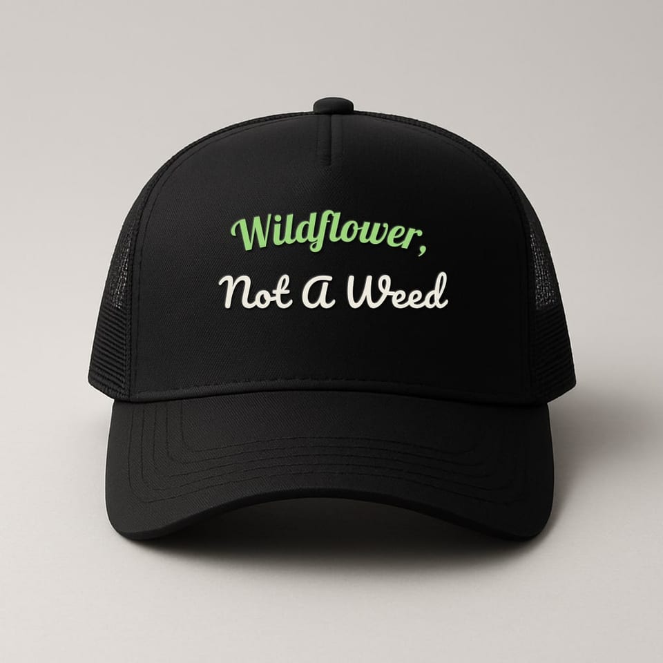 Wildflower, Not a Weed trucker hat, Black