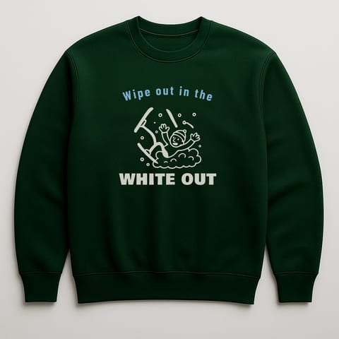 Wipe Out in the White Out sweatshirt, Forest
