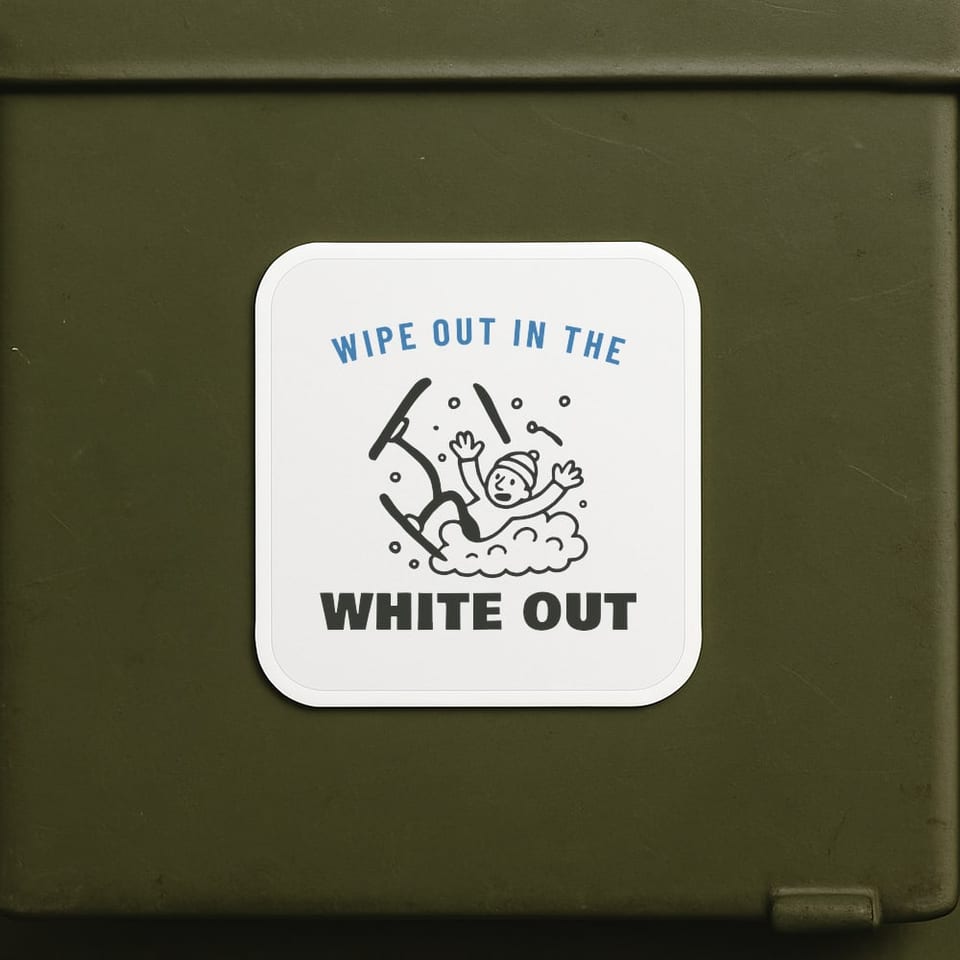 Wipe Out in the White Out sticker, White
