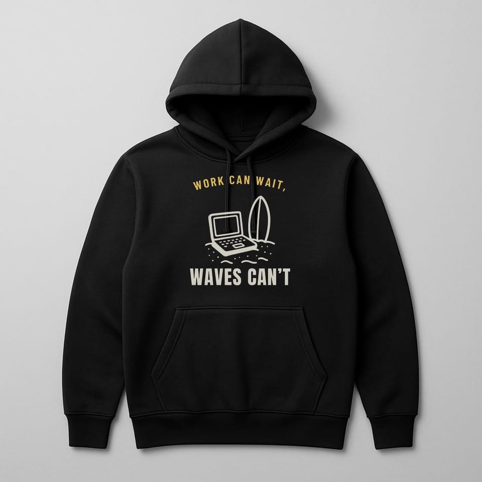 Work Can Wait, Waves Can’t hoodie, Black