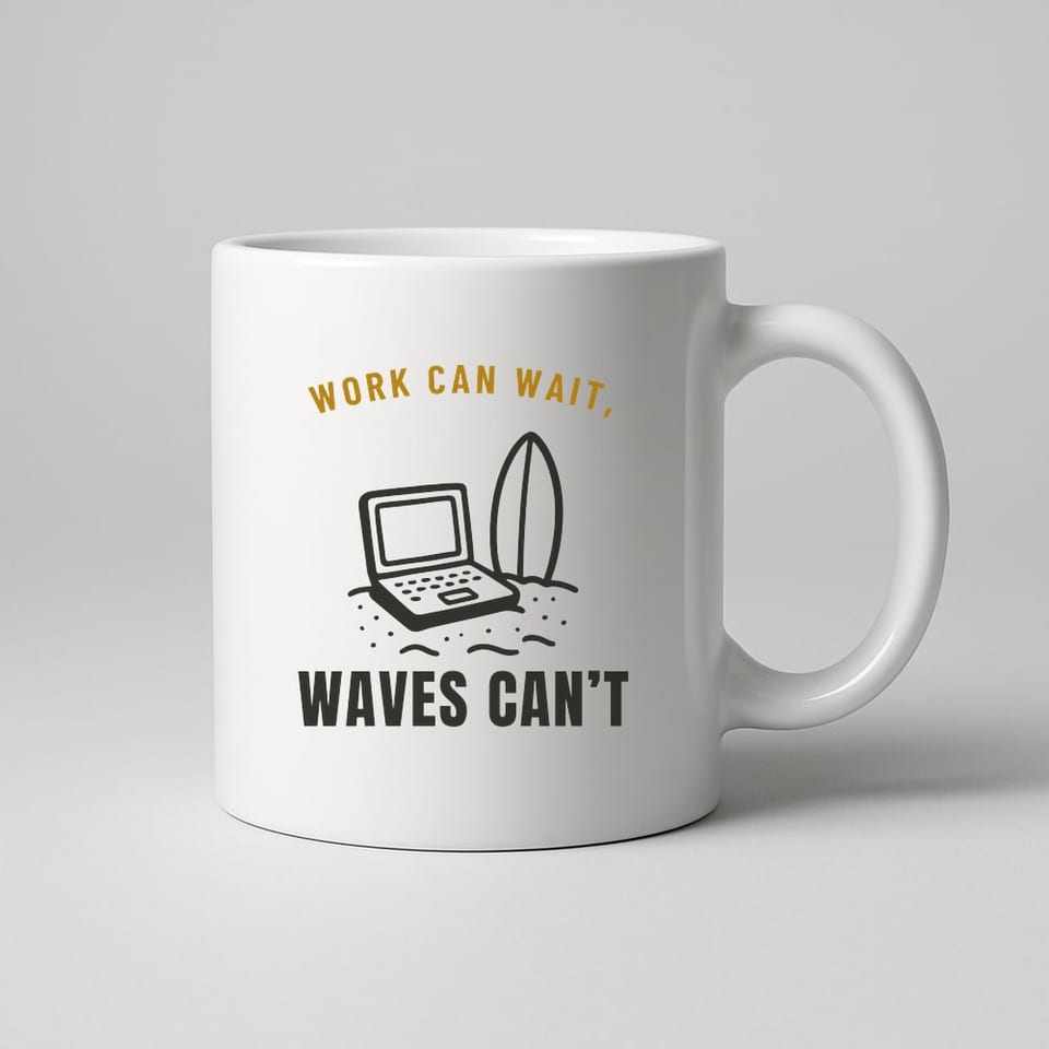 Work Can Wait, Waves Can’t mug, White